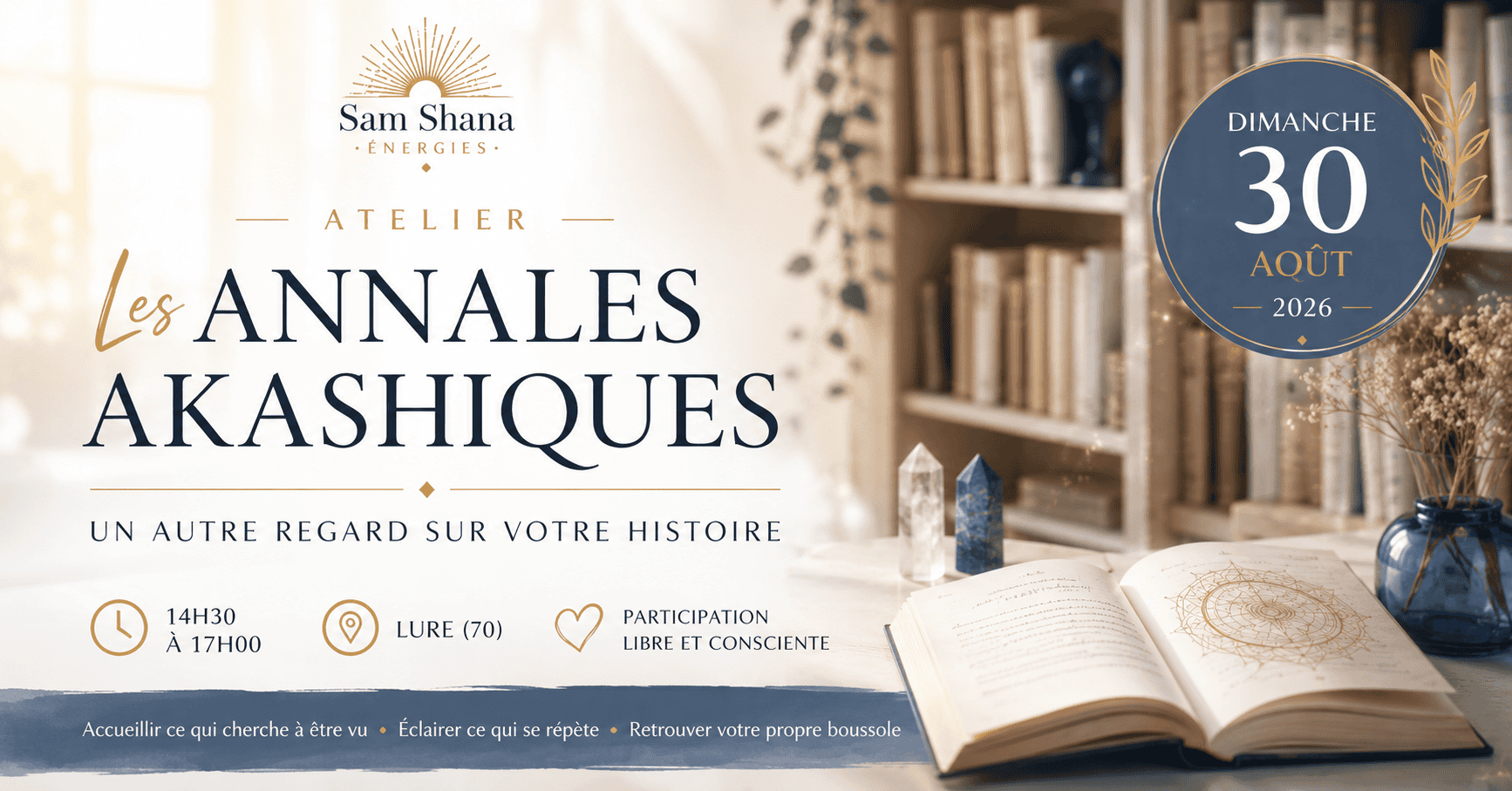Atelier Les Annales Akashiques — Un autre regard sur votre histoire — Dimanche 30 août 2026, Lure (70), participation libre et consciente